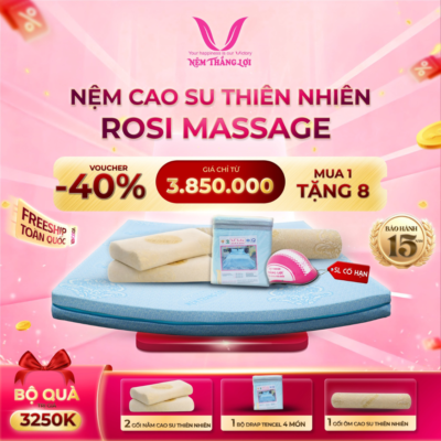 NỆM CAO SU THIÊN NHIÊN ROSI MASSAGE THẮNG LỢI