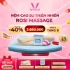 Nệm Cao Su Thiên Nhiên Rosi Massage